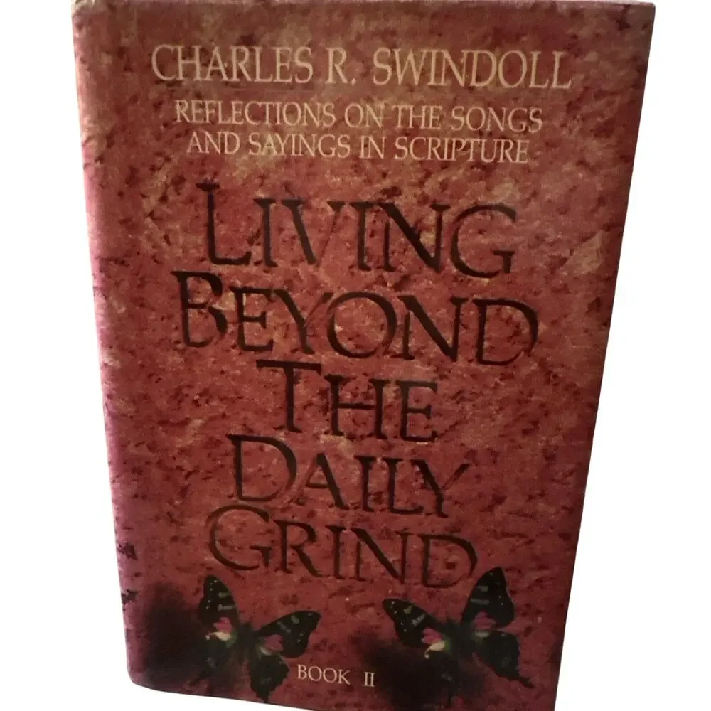 Living Beyond the Daily Grind Book 2 By: Charles R. Swindoll (1988)